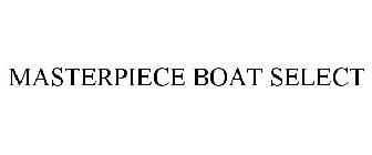 MASTERPIECE BOAT SELECT