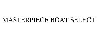 MASTERPIECE BOAT SELECT