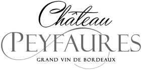 CHATEAU PEYFAURES GRAND VIN DE BORDEAUX