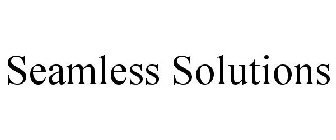 SEAMLESS SOLUTIONS