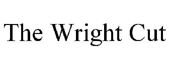 THE WRIGHT CUT