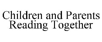 CHILDREN AND PARENTS READING TOGETHER