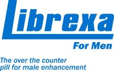 LIBREXA FOR MEN THE OVER THE COUNTER PILL FOR MALE ENHANCEMENT