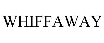 WHIFFAWAY