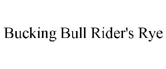 BUCKING BULL RIDER'S RYE