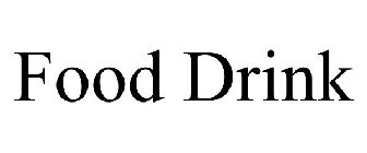 FOOD DRINK