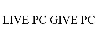 LIVE PC GIVE PC