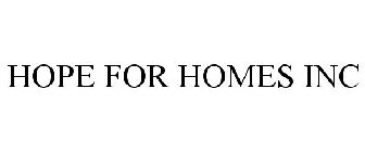 HOPE FOR HOMES INC