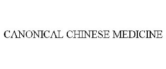 CANONICAL CHINESE MEDICINE