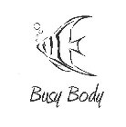 BUSY BODY