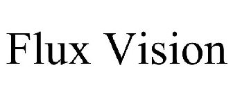 FLUX VISION