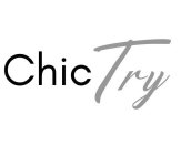 CHIC TRY
