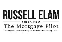 RUSSELL ELAM NMLS# 174514 THE MORTGAGE PILOT 