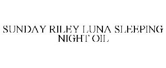 SUNDAY RILEY LUNA SLEEPING NIGHT OIL