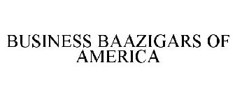 BUSINESS BAAZIGARS OF AMERICA
