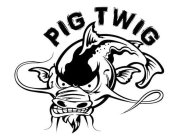 PIG TWIG