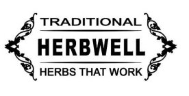 HERBWELL TRADITIONAL HERBS THAT WORK