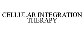 CELLULAR INTEGRATION THERAPY