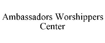 AMBASSADORS WORSHIP CENTER