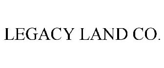 LEGACY LAND CO.