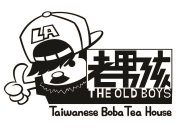 LA THE OLD BOYS TAIWANESE BOBA TEA HOUSE