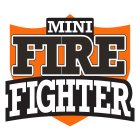 MINI FIRE FIGHTER