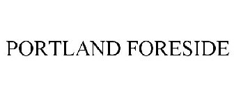 PORTLAND FORESIDE