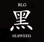 BLG ? SEAWEED