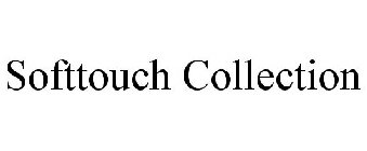SOFTTOUCH COLLECTION