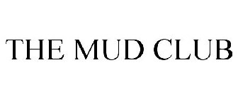 THE MUD CLUB