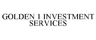 GOLDEN 1 INVESTMENT SERVICES
