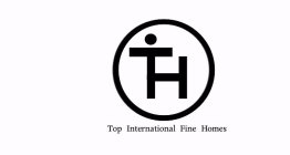TIFH TOP INTERNATIONAL FINE HOMES