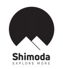 SHIMODA EXPLORE MORE