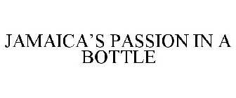 JAMAICA'S PASSION IN A BOTTLE