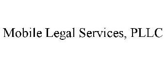 MOBILE LEGAL SERVICES, PLLC