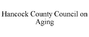 HANCOCK COUNTY COUNCIL ON AGING