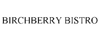 BIRCHBERRY BISTRO