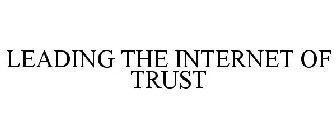 LEADING THE INTERNET OF TRUST