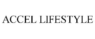 ACCEL LIFESTYLE