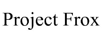 PROJECT FROX