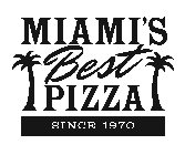 MIAMI'S BEST PIZZA SINCE 1970