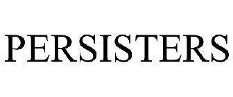 PERSISTERS