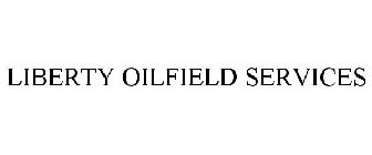LIBERTY OILFIELD SERVICES