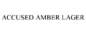ACCUSED AMBER LAGER