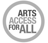 ARTS ACCESS FOR ALL