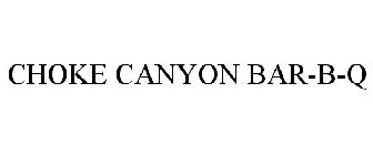 CHOKE CANYON BAR-B-Q