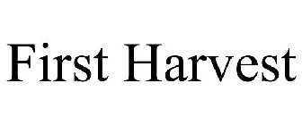 FIRST HARVEST