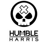 X HUMBLE HARRIS
