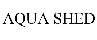 AQUA SHED