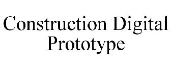 CONSTRUCTION DIGITAL PROTOTYPE